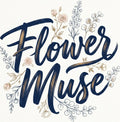 FLOWER MUSE